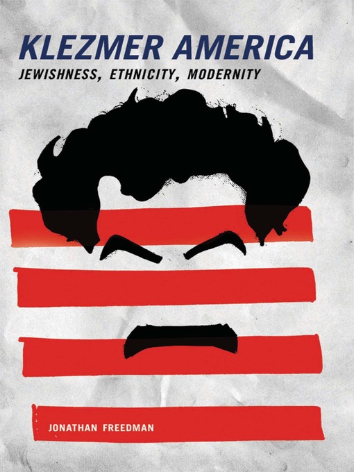 Title details for Klezmer America by Jonathan Freedman - Available